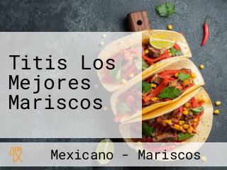 Titis Los Mejores Mariscos