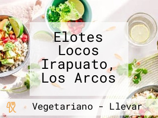 Elotes Locos Irapuato, Los Arcos