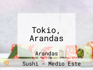 Tokio, Arandas