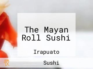 The Mayan Roll Sushi