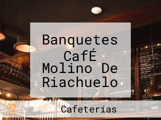 Banquetes CafÉ Molino De Riachuelo Arandas Jal