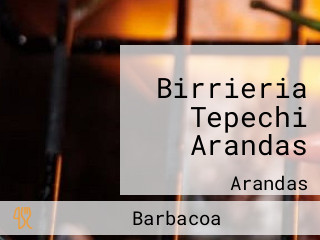 Birrieria Tepechi Arandas