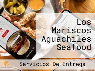 Los Mariscos Aguachiles Seafood