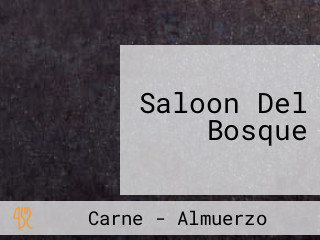 Saloon Del Bosque