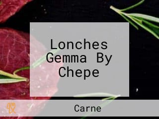 Lonches Gemma By Chepe