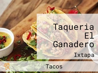 Taqueria El Ganadero