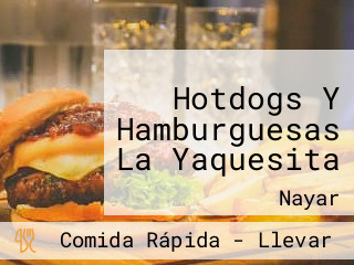 Hotdogs Y Hamburguesas La Yaquesita