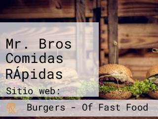 Mr. Bros Comidas RÁpidas