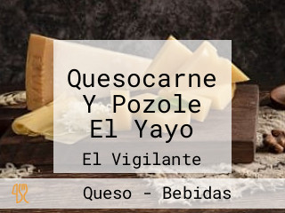 Quesocarne Y Pozole El Yayo