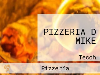 PIZZERIA D MIKE