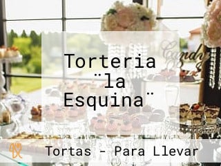 Torteria ¨la Esquina¨