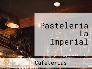 Pasteleria La Imperial