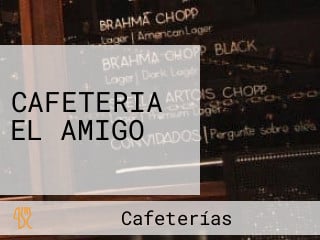 CAFETERIA EL AMIGO