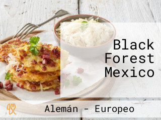 Black Forest Mexico