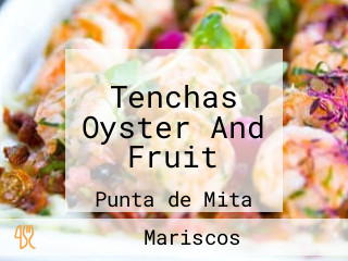 Tenchas Oyster And Fruit