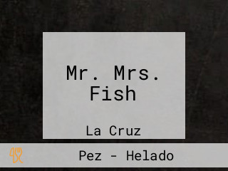 Mr. Mrs. Fish