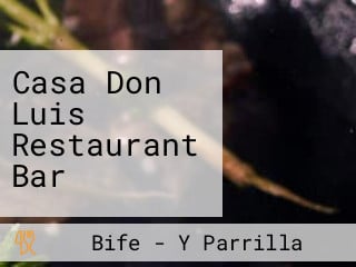 Casa Don Luis Restaurant Bar