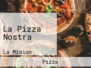 La Pizza Nostra