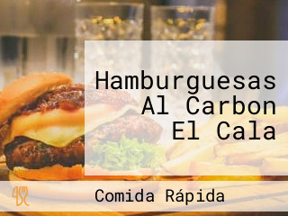 Hamburguesas Al Carbon El Cala