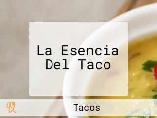 La Esencia Del Taco