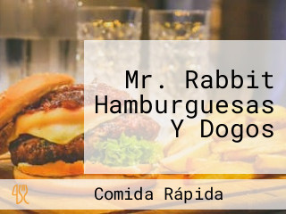 Mr. Rabbit Hamburguesas Y Dogos