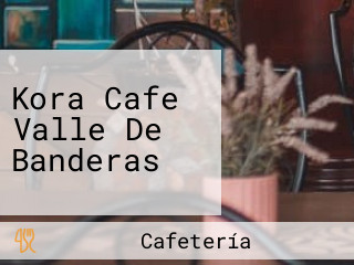 Kora Cafe Valle De Banderas