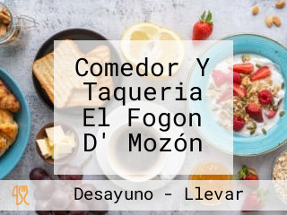 Comedor Y Taqueria El Fogon D' Mozón