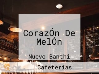 CorazÓn De MelÓn