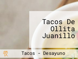 Tacos De Ollita Juanillo