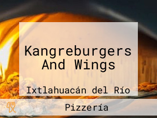 Kangreburgers And Wings