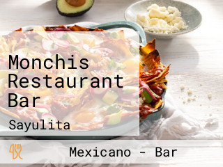 Monchis Restaurant Bar