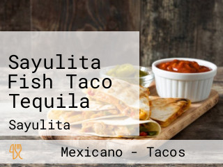 Sayulita Fish Taco Tequila