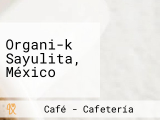 Organi-k Sayulita, México