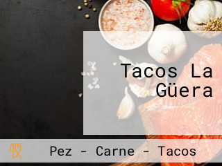 Tacos La Güera