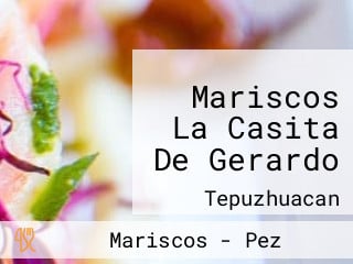 Mariscos La Casita De Gerardo