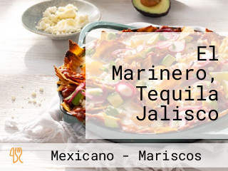 El Marinero, Tequila Jalisco