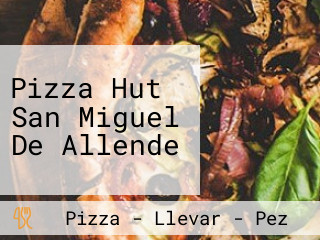 Pizza Hut San Miguel De Allende