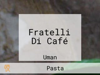 Fratelli Di Café