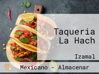 Taqueria La Hach