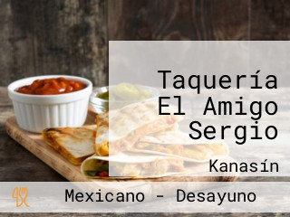 Taquería El Amigo Sergio