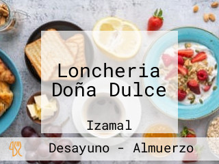 Loncheria Doña Dulce