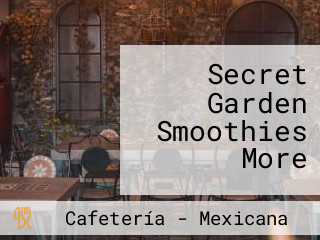 Secret Garden Smoothies More