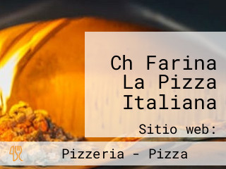 Ch Farina La Pizza Italiana