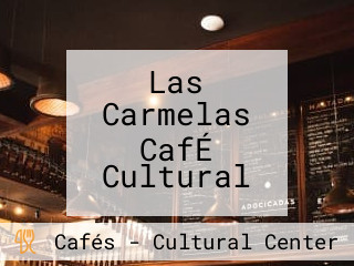 Las Carmelas CafÉ Cultural