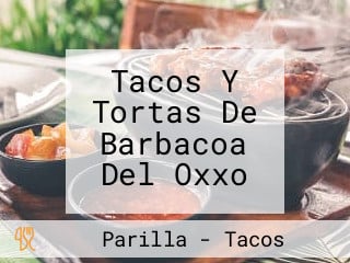 Tacos Y Tortas De Barbacoa Del Oxxo