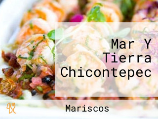 Mar Y Tierra Chicontepec