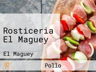 Rosticeria El Maguey