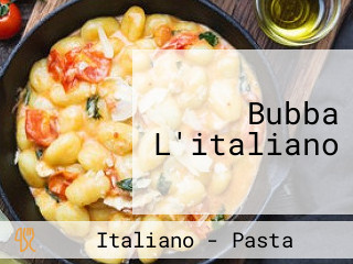 Bubba L'italiano