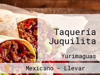 Taquería Juquilita