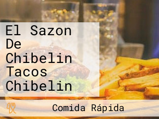 El Sazon De Chibelin Tacos Chibelin